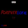 Lil Jeddy - Forever Loyal